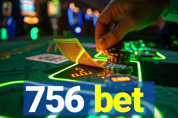 756 bet